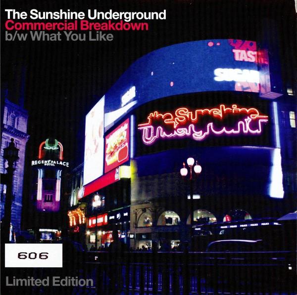 The Sunshine Underground - Commercial Breakdown / What You Like