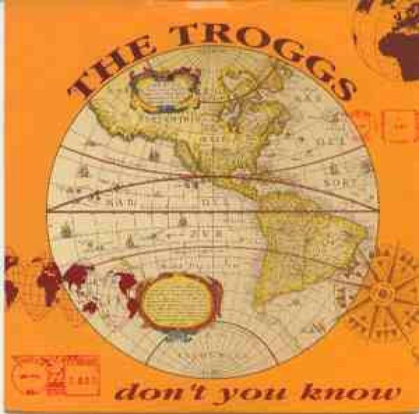The Troggs - Don't You Know