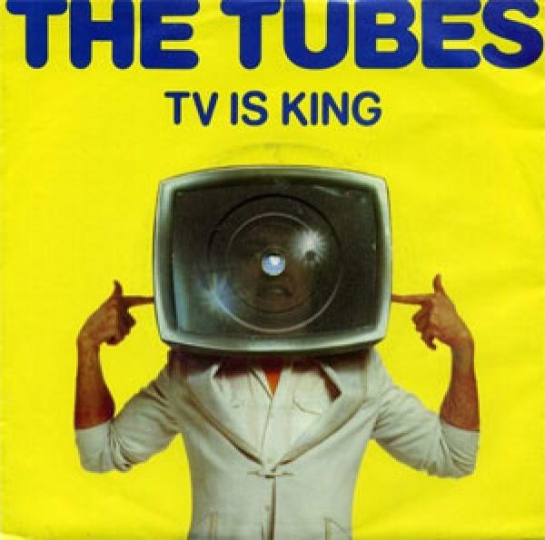 The Tubes - TV Is King