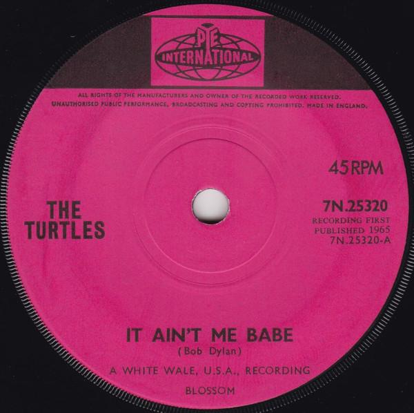 The Turtles - It Ain't Me Babe / Almost There