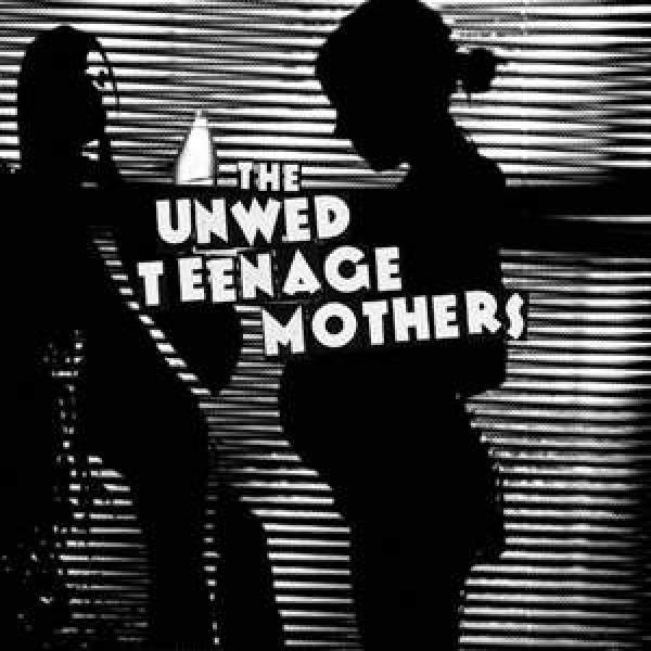 The Unwed Teenage Mothers - If That's Love EP
