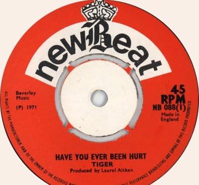Tiger (8) - Have You Ever Been Hurt