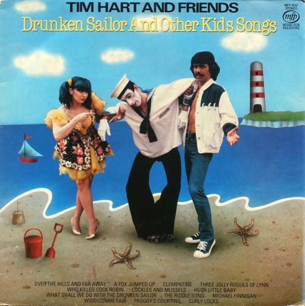 Tim Hart And Friends - Drunken Sailor And Other Kids Songs
