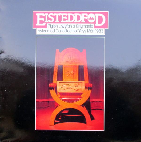  - Title Eisteddfod : Pigion Llwyfan A Chymanfa Eisteddfod Genedlaethol Ynys Môn 1983 = Excerpts From The Stage And The Hymn Service Of The Anglesey National Eisteddfod 1983