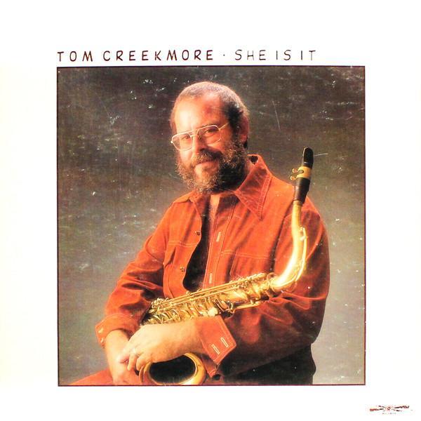 Tom Creekmore - She Is It