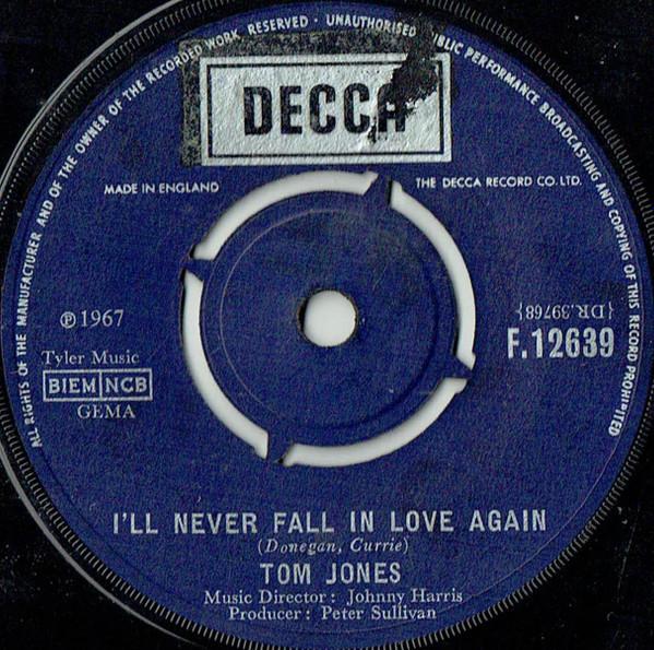 Tom Jones - I'll Never Fall In Love Again