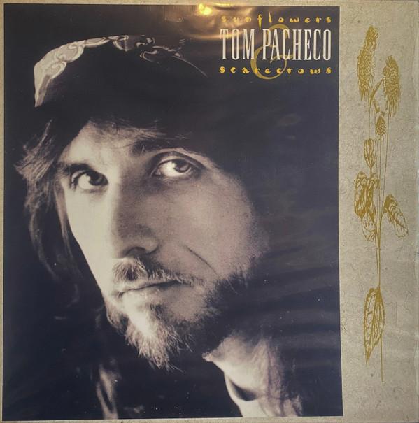 Tom Pacheco - Sunflowers And Scarecrows