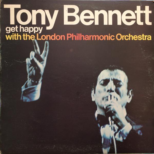 Tony Bennett, The London Philharmonic Orchestra - Get Happy With The London Philharmonic Orchestra