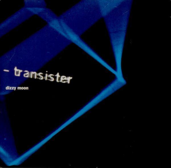 Transister - Dizzy Moon