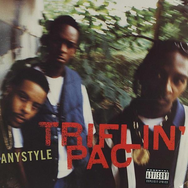 Triflin' Pac - Anystyle