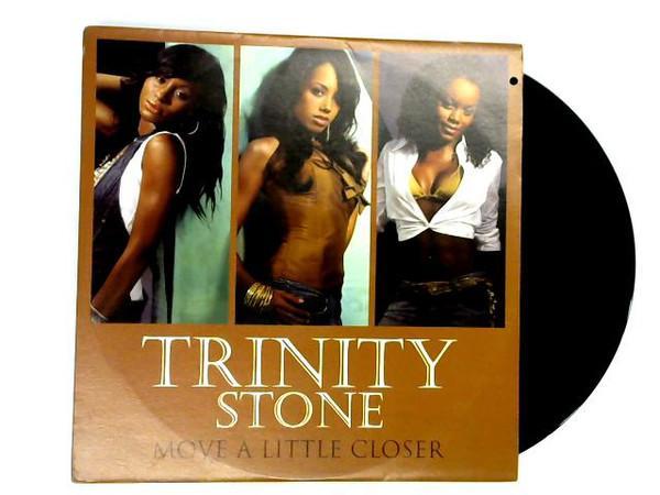Trinity Stone - Move A Little Closer