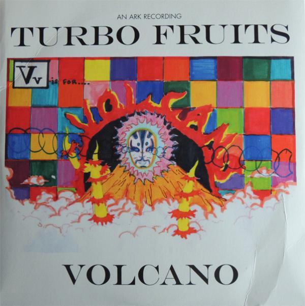 Turbo Fruits - Volcano