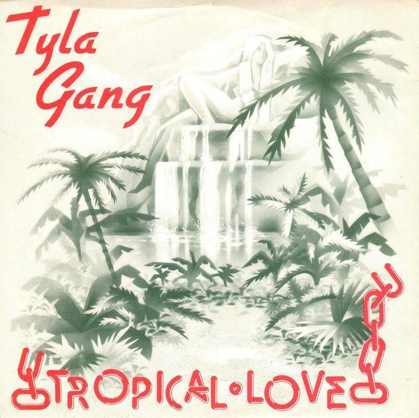 Tyla Gang - Tropical Love