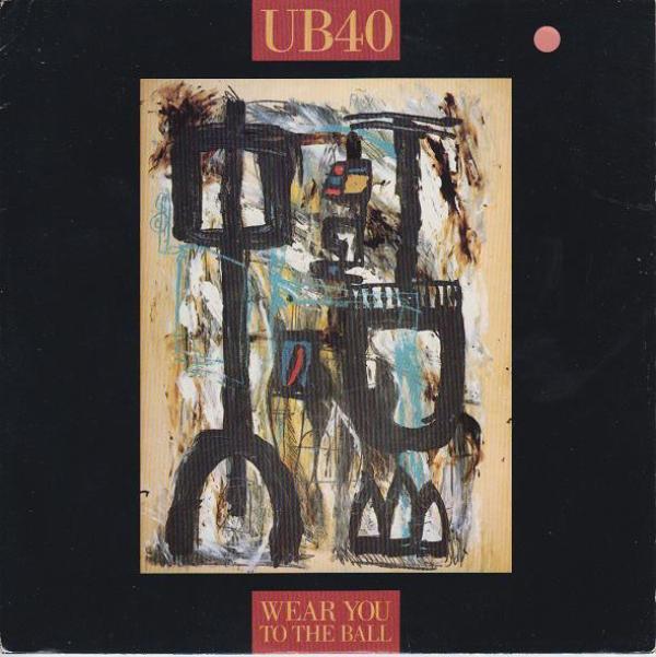 UB40 - Wear You To The Ball