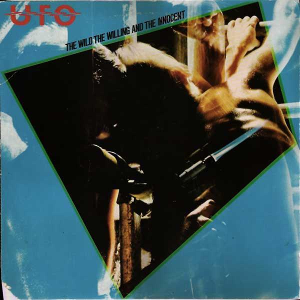 UFO  - The Wild, The Willing And The Innocent