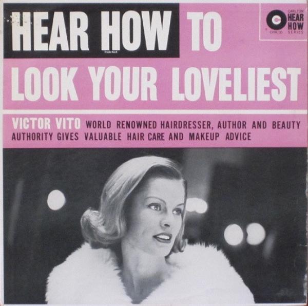 Victor Vito - Hear How To Look Your Loveliest
