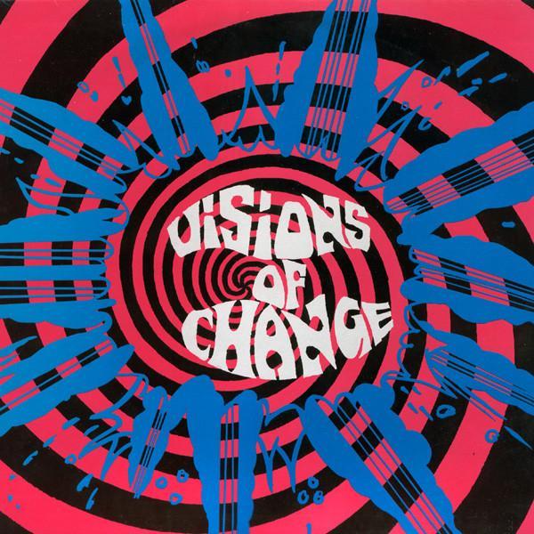 Visions Of Change - Visions Of Change