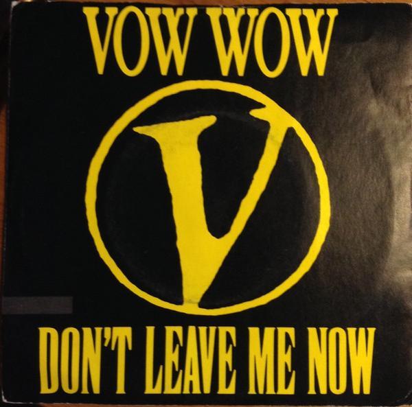 Vow Wow - Don't Leave Me Now