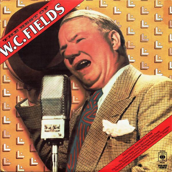 W.C. Fields - The Best Of W.C. Fields