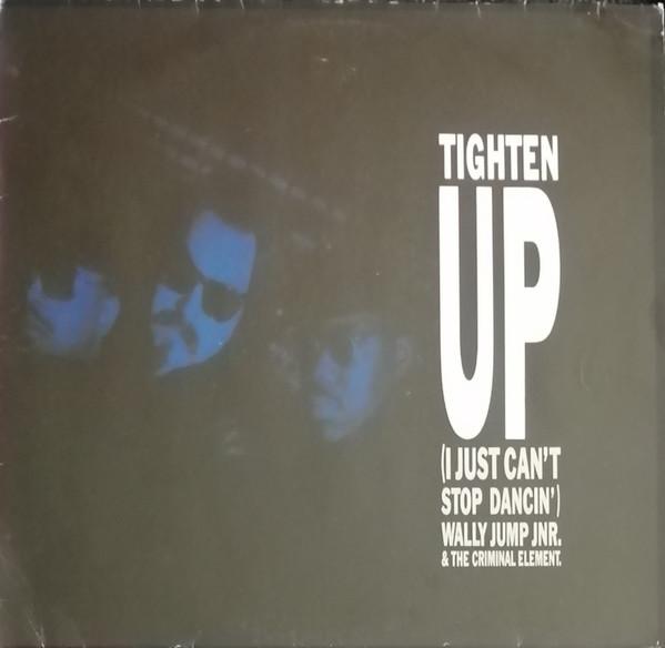 Wally Jump Jr & The Criminal Element - Tighten Up (I Just Can't Stop Dancin')