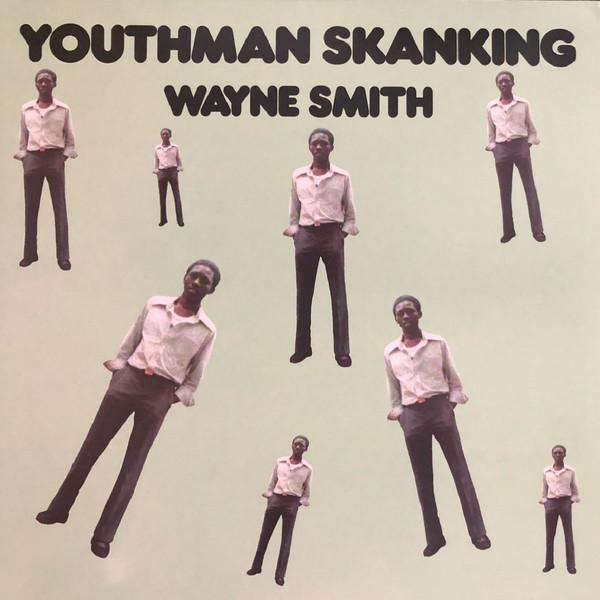 Wayne Smith - Youthman Skanking