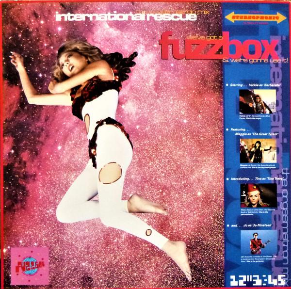 We've Got A Fuzzbox And We're Gonna Use It - International Rescue