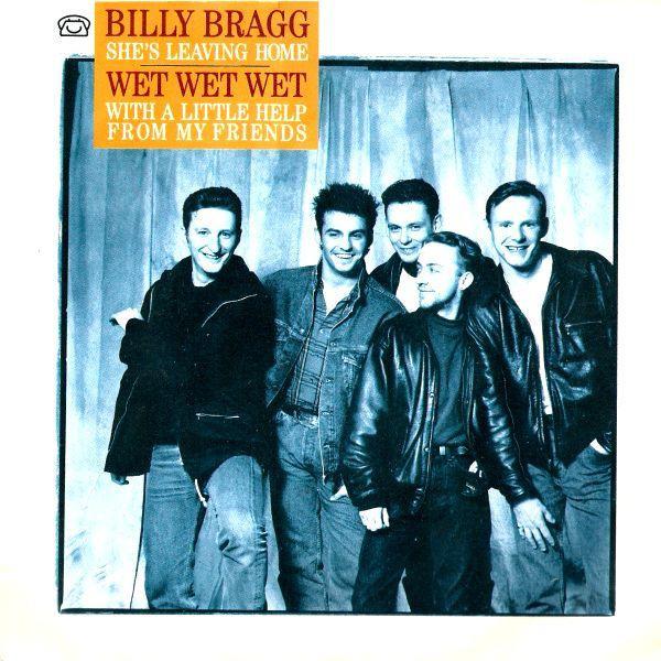 Wet Wet Wet, Billy Bragg - With A Little Help From My Friends / She's Leaving Home