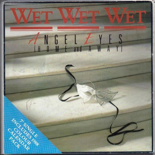 Wet Wet Wet - Angel Eyes (Home And Away)
