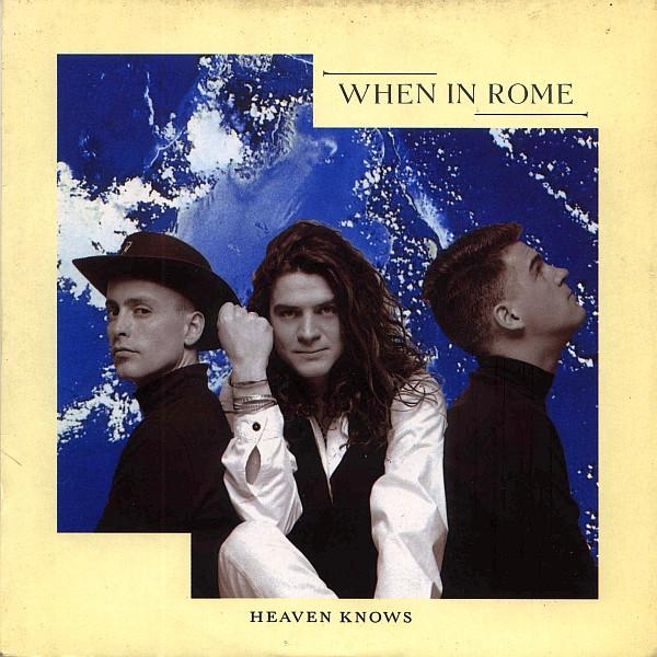When In Rome - Heaven Knows