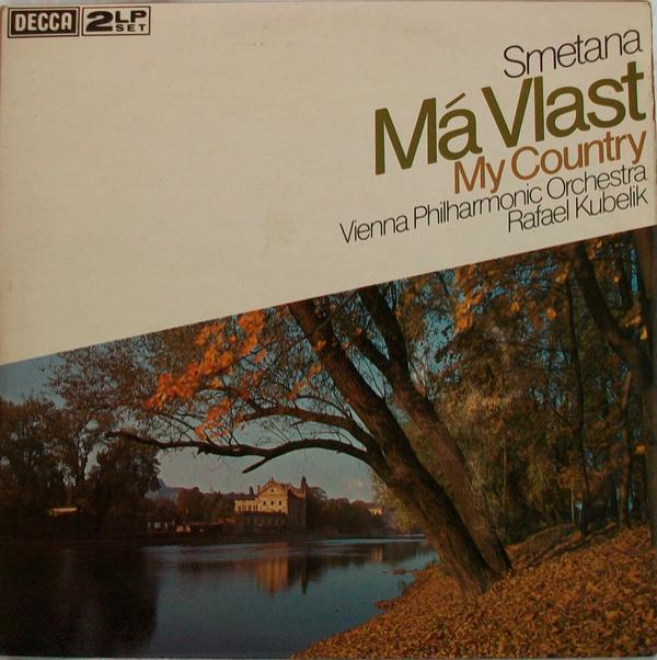 Wiener Philharmoniker, Bedřich Smetana, Rafael Kubelik - Má Vlast