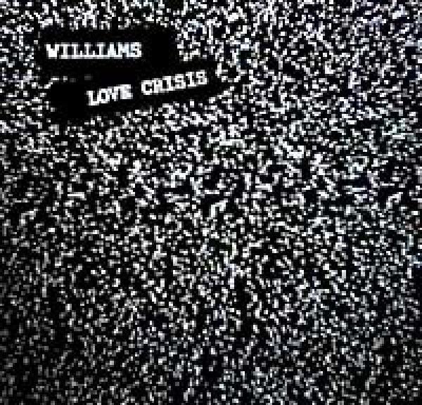 Williams - Love Crisis