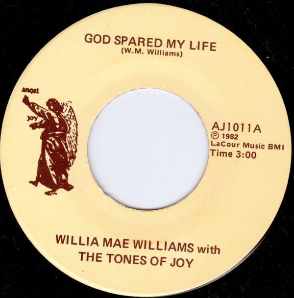 Willie Mae Williams, The Tones Of Joy - God Spared My Life