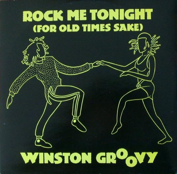 Winston Groovy - Rock Me Tonight (For Old Times Sake)