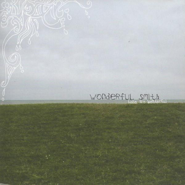 Wonderful Smith - Hello, It's Wonderful