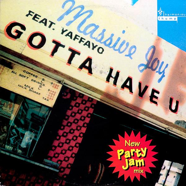 Yaffayo, Massive Joy - Gotta Have U